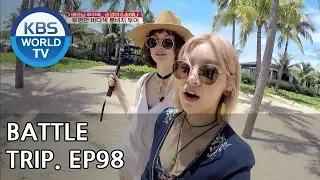 Battle Trip | 배틀트립 – Ep.98: Kyunga X Haena's trip to Phu Quoc [ENG/THA/2018.07.22]