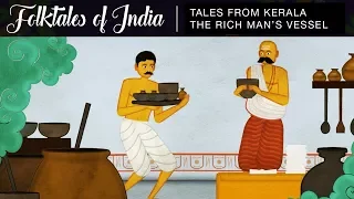 Folktales of India - Tales from Kerala - The Rich Man's Vessel