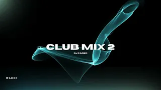 Bass House & Tech House (Club Mix 02) DJ Fader