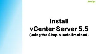 Install vCenter Server 5.5 (Simple Install)