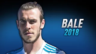 Gareth Bale 2018 ● Incredible Goals & Skills