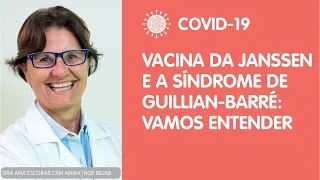 Vacina da Janssen e a Síndrome de Guillain-Barré: vamos entender