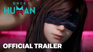 Once Human Closed Beta Official Gameplay Trailer