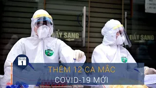 Tin tức dịch bệnh do virus Corona (Covid-19) sáng 21/7: Thêm 12 ca mắc Covid-19 từ Nga | VTC1