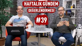 Haftalık Gündem Değerlendirmesi 2019/39