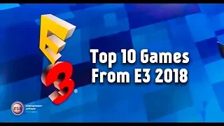 Top 10 Games From E3 2018