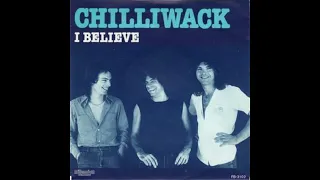 Chilliwack   '' I Believe ''   ( The B-Side Single )