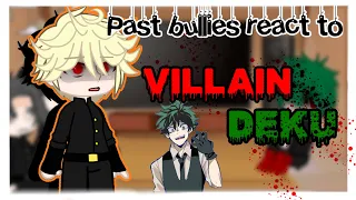 Past bullies react to VILLAIN DEKU|| lil BKDK🧡💚|| GCRV ||