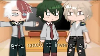 Bnha reacts to their inverted AU | čhãřłī Slytherin