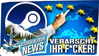 Steam VERARSCHT die EU - TECHSCALIBUR NEWS