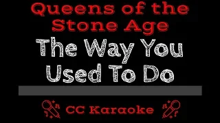 Queens of the Stone Age • The Way You Used to Do (CC) [Karaoke Instrumental Lyrics]