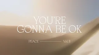 You're Gonna Be Ok - Bethel Music, Jenn Johnson | Peace, Vol II