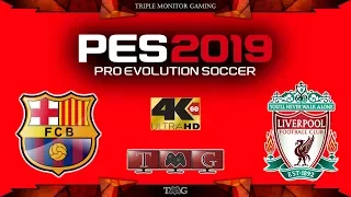 PES 2019 [4K@60fps] Barcelona vs Liverpool | Triple monitor gameplay 5760x1080