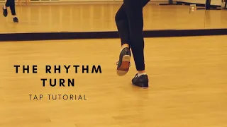 How to Tap Dance #11: The Rhythm Turn