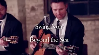 Beyond the Sea  - Swing Noir - UK Swing/Gypsy Jazz Band