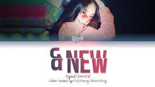 Eyedi(아이디) - & New (Color Coded Lyrics/Hang/Rom/Eng/가사)