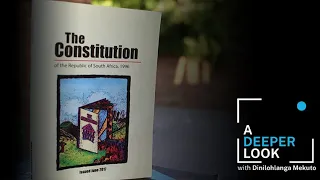 A Deeper Look | The South African Constitution and its limitations