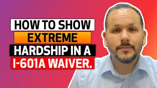 How to show extreme hardship in a I-601a waiver.