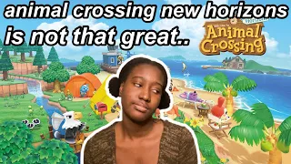 animal crossing new horizons isnt great..