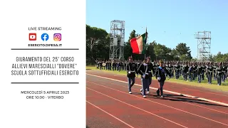 Giuramento degli allievi Marescialli del 25° Corso "Dovere" della Scuola Sottufficiali dell'Esercito