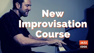 New Improvisation Course from Jazzedge - The Confident Improviser