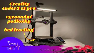 Creality Ender 3 S1 Pro - vyrovnání podložky "bed leveling"