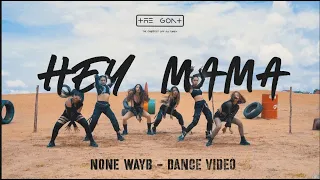 HEY MAMA - NOZE WAYB CHOREOGRAPHY ( STREET WOMEN FIGHTER ) / Cover By THE G.O.A.T