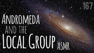 ASMR | Andromeda and the Local Group (Space, Science, Astronomy, Facts)