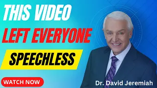 This Video Left Everyone Speechless - David Jeremiah - Best Sermons - David Jeremiah - Best Sermons