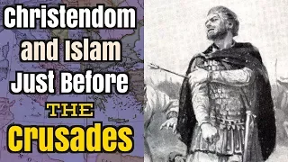 The World that Gave Birth to the Crusades