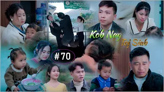 Kob Nag Toj Siab ( Part 70 ) Hmong Best Film 2024