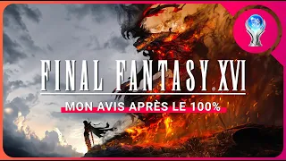 Final Fantasy XVI: Mon Avis Après l'avoir fini à 100%