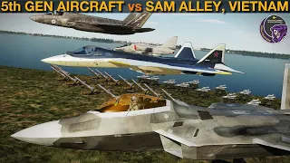 Could The F-22, F-35, Su-57 Or A-4 Penetrate SAM Alley, Hanoi, Vietnam? (WarGames 16) | DCS