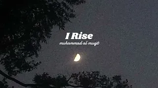 I Rise [sped up + reverbed] || beautiful motivational arabic nasheed