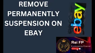eBay Suspended My Account Permanently How to Reinstate Permanently Suspended eBay Account | Rai Fp