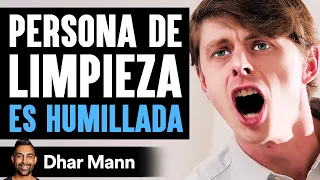 Persona De Limpieza ES HUMILLADA | Dhar Mann