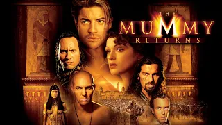 The Mummy Returns Full Movie Review | Brendan Fraser, Rachel Weisz, John Hannah | Review & Facts