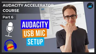 How To Set Up A USB Microphone To Record In Audacity | Audacity Accelerator Course [Part 6]