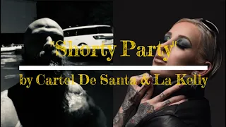 "Shorty Party" by Cartel De Santa & La Kelly (with lyrics and translation)