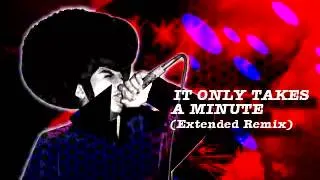 IT ONLY TAKES A MINUTE (Extended Remix) / TAVARES