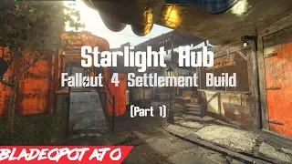 Starlight Hub - Entrance/Clinic (Part 1) [Fallout 4 Settlement Build]