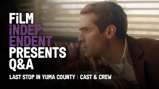 Last Stop in Yuma County | Francis Galluppi, Jim Cummings, Jocelin Donahue, Marc Fisken | Q&A