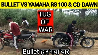 Bullet Vs two bikes tochan || tug of war || royal enfield standard 350 & yamaha rx 100