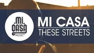 MI CASA - These Streets (Official Music Video)