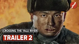 Crossing the Yalu River (2021) 跨过鸭绿江 - Movie Trailer 2 - Far East Films