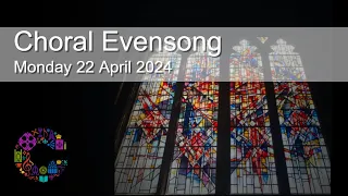 Choral Evensong | Monday 22 April 2024 | Chester Cathedral