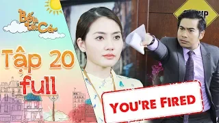 Bố là tất cả | Tập 20 full: Bị Thanh Bình nghi ngờ nói dối sau lưng, Ngọc Lan chính thức bị sa thải