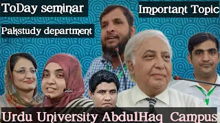 اج اردو یونیورسٹی مطالعہ پاکستان ڈیپارٹمنٹ کی طرف سےملک کی موجودہ صورتحال اور وفاق کی کردارپرسمینار
