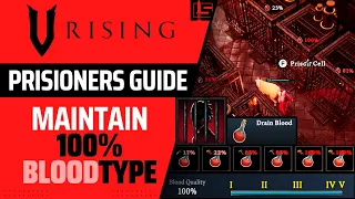 V Rising Prisoner Guide: How to Find & Keep 100% Bloodtype Forever?