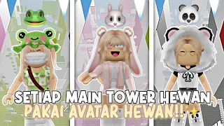 SETIAP MAIN TOWER HEWAN PAKAI AVATAR HEWAN!!✨ Tower Animal !🐸🐰🐼 | Roblox Indonesia 🇮🇩 |